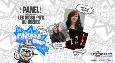 CANCELED | Panel - Les Mosh Pits au QuébecPanel - Mosh Pits in Quebec